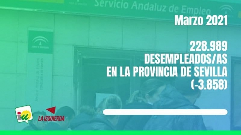 Valoración de los datos de desempleo en la provincia de Sevilla (marzo 2021)