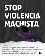 IU Sevilla exige responsabilidades: “El asesinato demuestra el colapso del sistema VioGén y la urgencia de una reforma feminista integral”